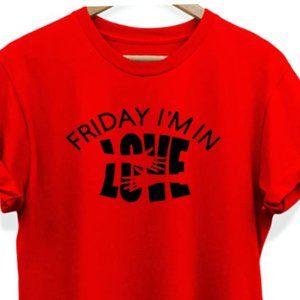 FRIDAY I'M IN LOVE - RED TEE FOR V-DAY!